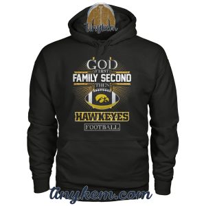 God First Family Second Then Iowa Hawkeyes Football Tshirt2B2 ONyrj