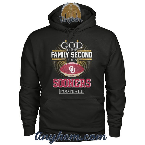 God First Family Second Then Sooners Football Tshirt