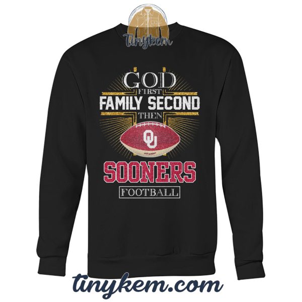 God First Family Second Then Sooners Football Tshirt