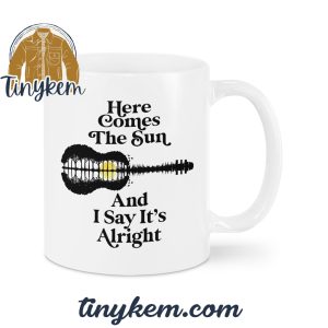 Here Come The Sun And I Say It’s Alright Hippie Mug