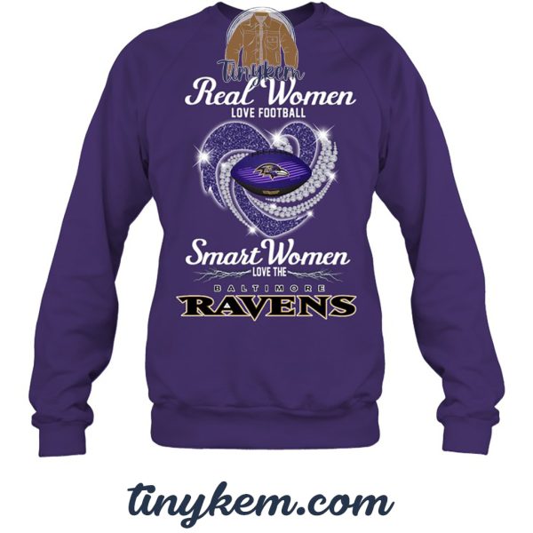 Real Women Love Football Smart Women Love Baltimore Ravens Tshirt