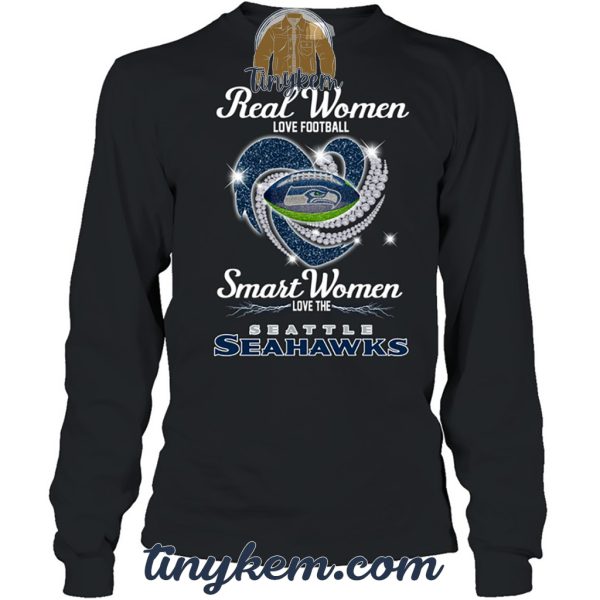 Real Women Love Football Smart Women Love Seattle Seahawks Tshirt