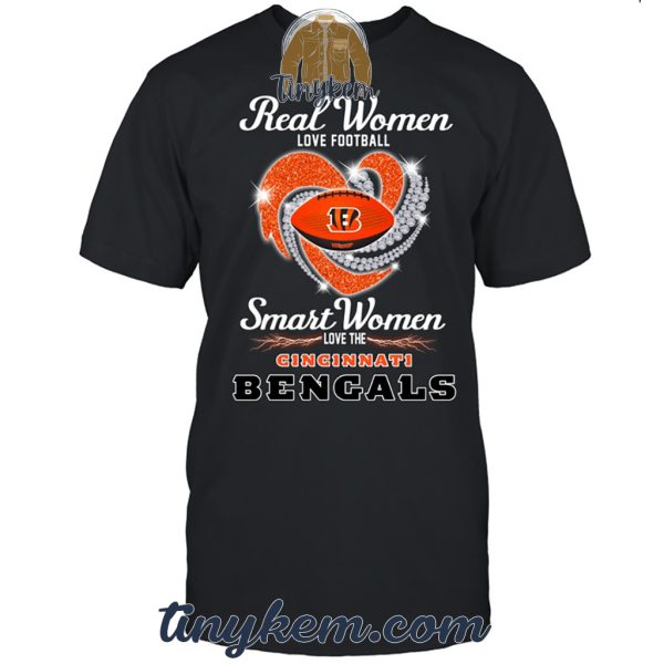 Real Women Love Football Smart Women Love The Bengals Tshirt