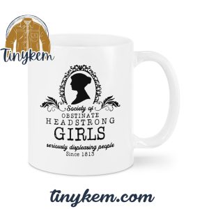 Society Of Obstinate Headstrong Girls Seriously Displeasing People Mug