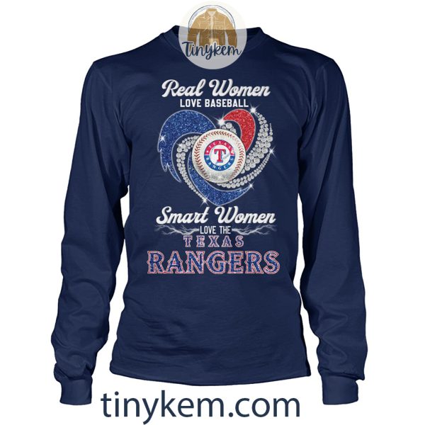 Real Women Love Baseball Smart Women Love The Texas Rangers Shirt