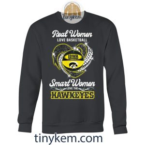 Real Women Love Basketball Smart Women Love The Iowa Hawkeyes Shirt2B3 4JzXv