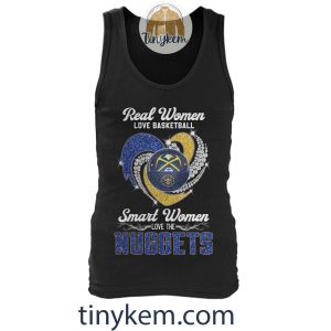 Real Women Love Basketball Smart Women Love The Nuggets Shirt2B5 uqQf7