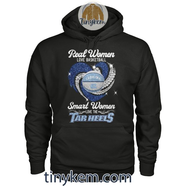 Real Women Love Basketball Smart Women Love The Tar Heels Shirt