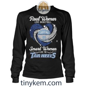 Real Women Love Basketball Smart Women Love The Tar Heels Shirt2B4 VPrCV