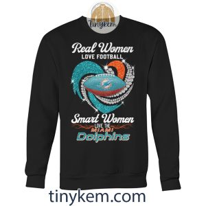 Real Women Love Football Smart Women Love Miami Dolphins Shirt2B3 mgqgj