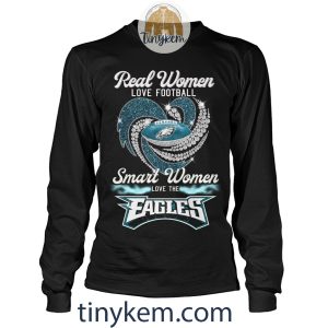 Real Women Love Football Smart Women Love The Eagles Shirt2B4 cypHx