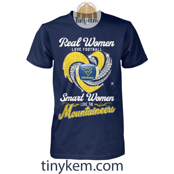 Real Women Love Football Smart Women Love The Mountaineers Shirt