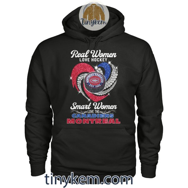 Real Women Love Hockey Smart Women Love Montreal Canadiens Shirt