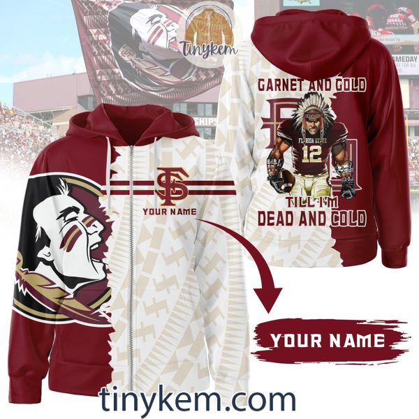 Florida State Seminoles Zipper Hoodie: Garnet And Gold Till I’m Dead And Cold