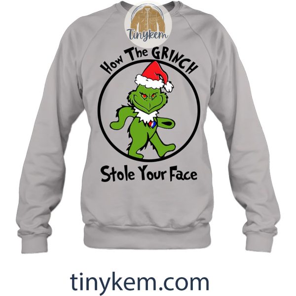 How The Grinch Stole Your Face TShirt