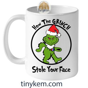 How The Grinch Stole Your Face TShirt2B5 9ltGj