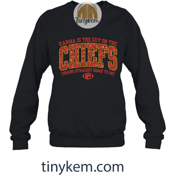 Karma Is The Guy On The Chiefs Unisex TShirt