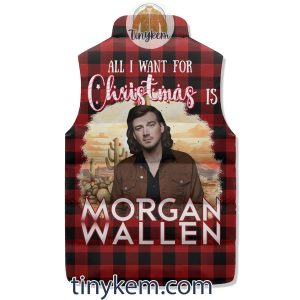 Morgan Wallen Puffer Sleeveless Jacket All I Want For Christmas Is2B4 xWKU5