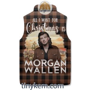 Morgan Wallen Puffer Sleeveless Jacket All I Want For Christmas Is2B6 Poamn