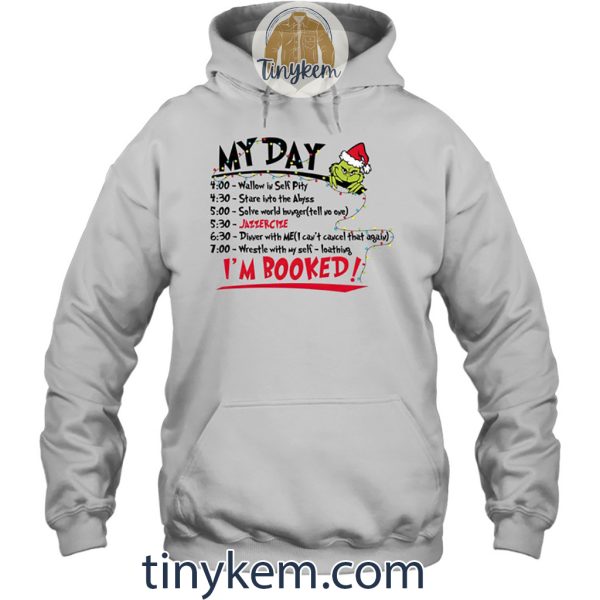 My Day I’m Booked The Grinch Schedule Shirt