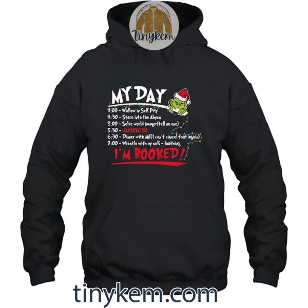 My Day I’m Booked The Grinch Schedule Shirt