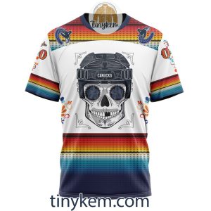 Vancouver Canucks With Dia De Los Muertos Design On Custom Hoodie Tshirt2B6 iSyvR