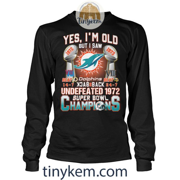 Dolphins Undefeated 1972 Super Bowl Champions Shirt