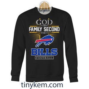 God First Family Second Then Bills Football Tshirt2B3 BRTeQ