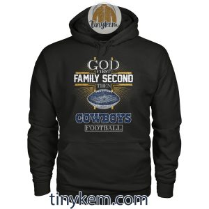God First Family Second Then Cowboys Football Tshirt2B2 BAXVf