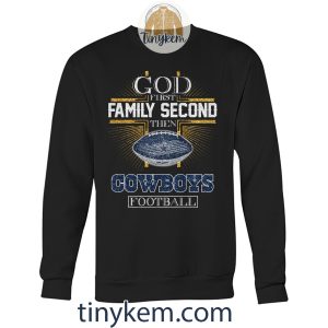 God First Family Second Then Cowboys Football Tshirt2B3 u1Yti
