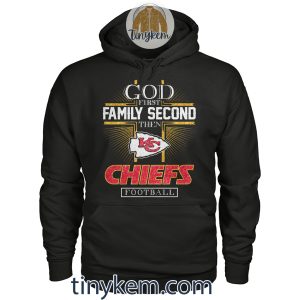 God First Family Second Then KC Chiefs Football Tshirt