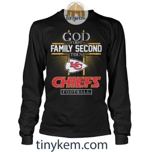 God First Family Second Then KC Chiefs Football Tshirt2B4 o0iE9