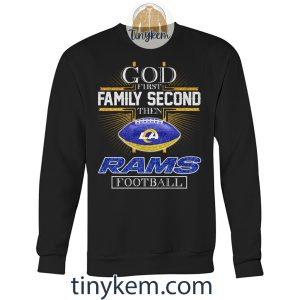 God First Family Second Then Rams Football Tshirt2B3 kHTsY
