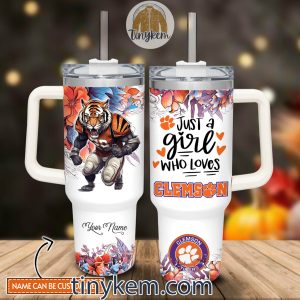 Just A Girl Who Loves Clemson Tigers Customized 40 Oz Tumbler2B2 JnCyK