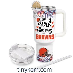 Just A Girl Who Loves Cleveland Browns Customized 40 Oz Tumbler2B3 D5grr