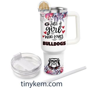 Just A Girl Who Loves Georgia Bulldogs Customized 40 Oz Tumbler2B3 tmJby