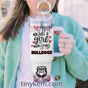 Just A Girl Who Loves Georgia Bulldogs Customized 40 Oz Tumbler2B5 pHuJB