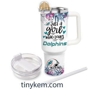 Just A Girl Who Loves Miami Dolphins Customized 40 Oz Tumbler2B3 lqZoY