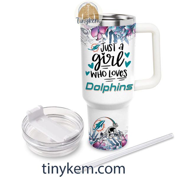 Just A Girl Who Loves Dolphins Customized 40 Oz Tumbler