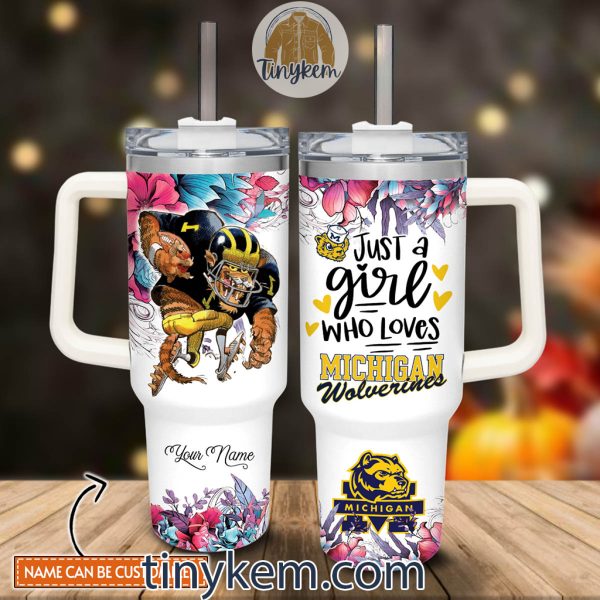 Just A Girl Who Loves Michigan Wolverines Customized 40 Oz Tumbler