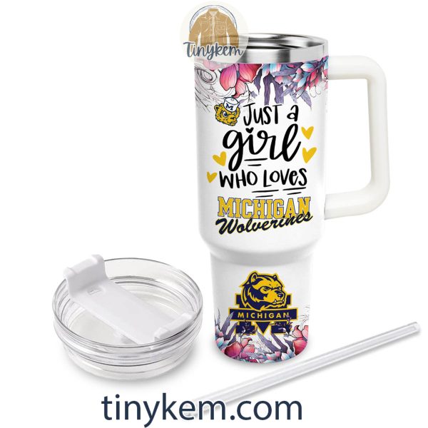 Just A Girl Who Loves Michigan Wolverines Customized 40 Oz Tumbler