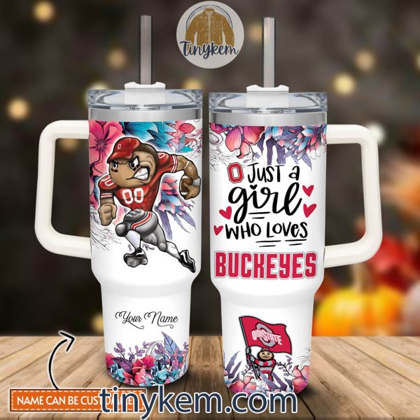 Just A Girl Who Loves Ohio State Buckeyes Customized 40 Oz Tumbler