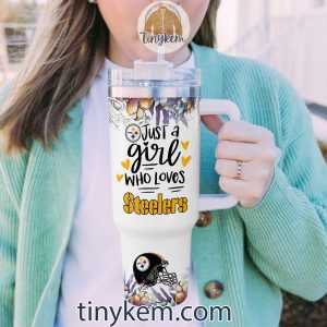 Just A Girl Who Loves Pittsburgh Steelers Customized 40 Oz Tumbler2B6 diMIB