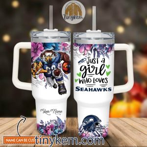Just A Girl Who Loves Seahawks Customized 40 Oz Tumbler