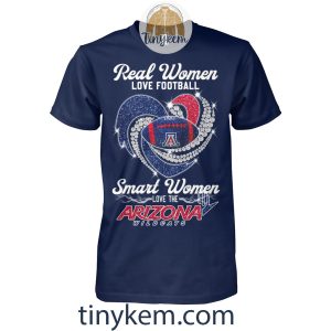 Real Women Love Football Smart Women Love Arizona Wildcats Shirt