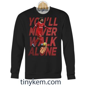 Salah Liverpool Unisex Tshirt Youll Never Walk Alone2B3 Fgvys