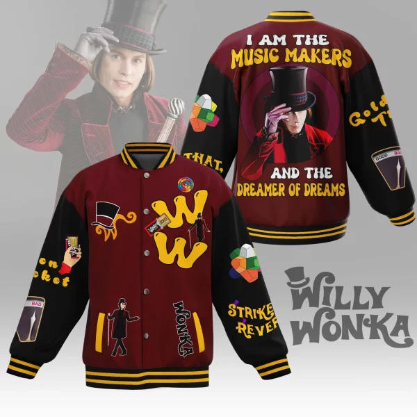 Willy Wonka Baseball Jacket: I Am The Music Makers And The Dreamer Of Dreams