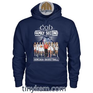 God First Fmily Second Then Gonzaga Basketball Tshirt2B2 PstOl