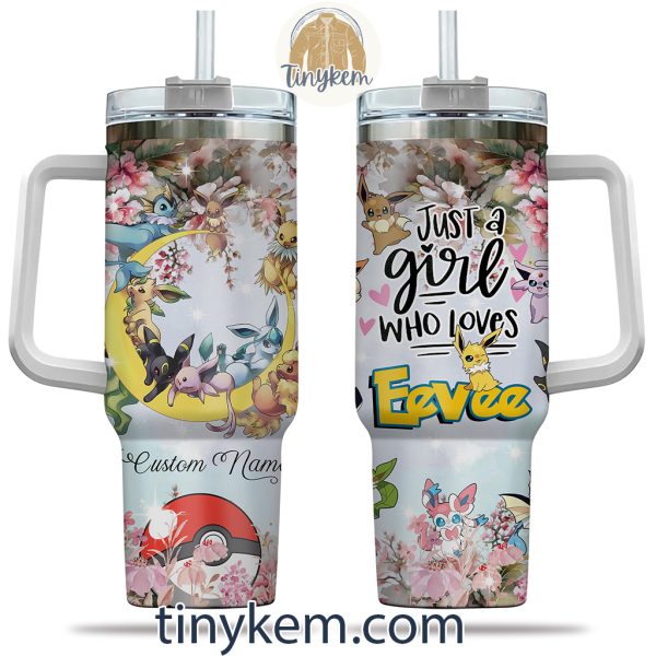 Just A Girl Who Loves Eevee 40 Oz Tumbler