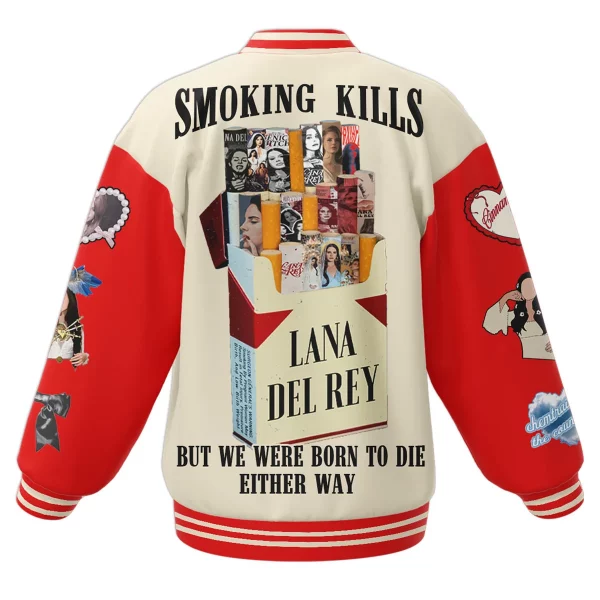 Lana Del Rey Baseball Jacket: Smoking Kills But We Were Born To Die Either Way